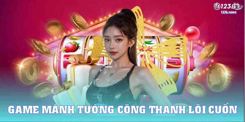 Game mãnh tướng công thành lôi cuốn